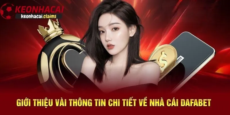 Giới thiệu sơ lược về nhà cái dafabet